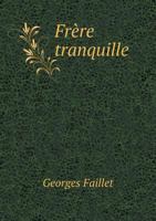 Frere Tranquille 551893744X Book Cover