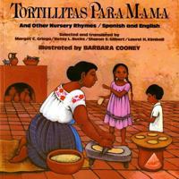 Tortillitas para Mamá and Other Nursery Rhymes (Bilingual Edition in Spanish and English) 0805003177 Book Cover