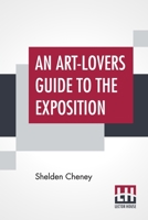 An Art-Lovers guide to the Exposition 9355890036 Book Cover