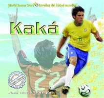 Kaka (World Soccer Stars / Estrellas Del Futbol Mundial) 1435827333 Book Cover
