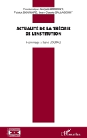 Actualité de la théorie de l'institution: Hommage à René LOURAU 2747556859 Book Cover