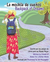 La mochila de sue�os - Backpack of Dreams: La verdadera historia de Kae Robb y Libros para un Mundo Mejor - The True Story of Kae Robb and Books for a Better World B08PJM3BX4 Book Cover