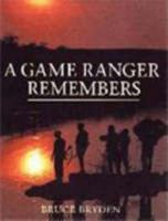 Game Ranger Remembers, A 1868423158 Book Cover