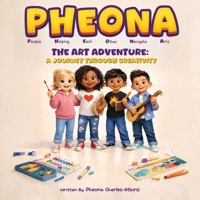 PHEONA: The Art Adventure: A Journey Through Creativity 196708291X Book Cover