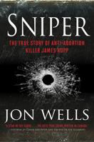 Sniper: The True Story of Anti-Abortion Killer James Kopp 1443438332 Book Cover