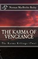 The Karma of Vengeance (Karma Killings #2) 1494876469 Book Cover