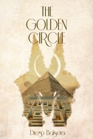 The Golden Circle: The mistery of the Egyptian Labyrinth B0GKXBH9WP Book Cover