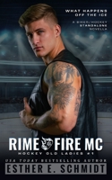 Rime Fire MC: Hockey Old Ladies #1 B0B2HWMHZR Book Cover