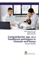 Campylobacter spp. as a foodborne pathogens in Vietnam and Kenya: Human Infection 3838137337 Book Cover