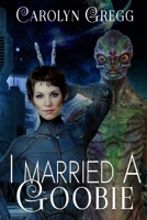 I Married a Goobie B0DZXPKXSF Book Cover