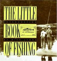 The Little Book of Fishing: An Anthology 087113568X Book Cover