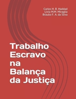 Trabalho Escravo na Balan�a da Justi�a 6558990644 Book Cover
