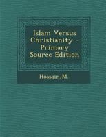 Islam Versus Christianity 1017217858 Book Cover