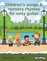 Children's songs & nursery rhymes for easy guitar. Vol 3. 1523923288 Book Cover