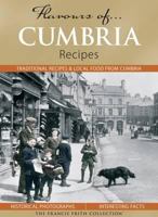 Flavours of Cumbria: Recipes 1845896939 Book Cover