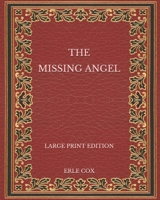 The Missing Angel: Large Print 1543217982 Book Cover