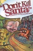 Don't Kill Santa!: Christmas Stories 0874837464 Book Cover