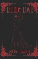 Muddy love B0F288LH6P Book Cover