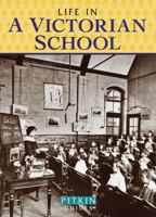 Life in a Victorian School 1841654159 Book Cover