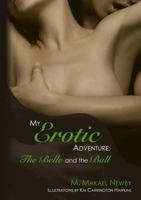 My Erotic Adventure: The Belle and the Ball 1300383186 Book Cover