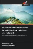 Le variabili che influenzano la soddisfazione dei clienti dei ristoranti: Uno studio nella città di Francisco Beltrão - PR (Italian Edition) 6208759897 Book Cover