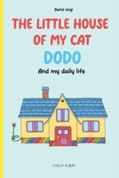 The little house of my cat Dodo: And my daily life B0CH2GRZWK Book Cover