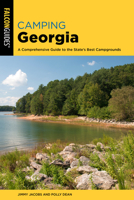 Camping Georgia: A Comprehensive Guide to the State's Best Campgrounds 1493070150 Book Cover