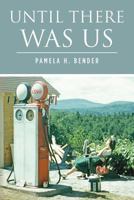 Until There Was Us 1475185871 Book Cover