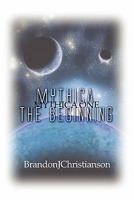 Mythica the Beginning: Mythica One 1605630500 Book Cover