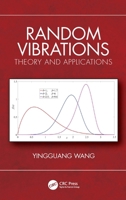 Random Vibrations: Theory and Applications 1032556390 Book Cover