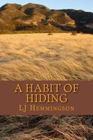 A Habit of Hiding 1548121657 Book Cover