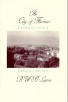 The City of Florence: Historical Vistas and Personal Sightings 0805046305 Book Cover