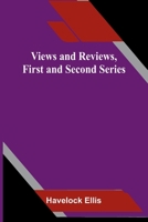Views and Reviews, First and Second Series 9374599309 Book Cover