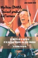 Mathieu Coura, l'enfant prodige de Pierreuse: Le Maître de la batterie et le jazzman liégeois des plus fabuleux (French Edition) 233272429X Book Cover