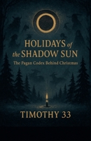 Holidays of the Shadow Sun B0G6MPXW89 Book Cover