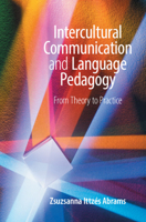 Intercultural Communication and Language Pedagogy: From Theory to Practice 1108748236 Book Cover