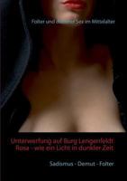 Unterweisung auf Burg Lengenfeldt: Rosa - die Lustbarkeit des Seins: Sex und dunkle Erotik im Mittelalter 3743154196 Book Cover