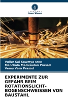 EXPERIMENTE ZUR GEFAHR BEIM ROTATIONSLICHT-BOGENSCHWEISSEN VON BAUSTAHL 6205359715 Book Cover