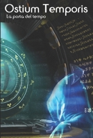 Ostium Temporis: La porta del Tempo (Italian Edition) B0GTGJKLM7 Book Cover