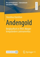 Andengold: Bergbaufluch in (Post-)Bürgerkriegsländern Lateinamerikas ((Re-)konstruktionen - Internationale und Globale Studien) 3658380640 Book Cover