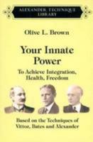 Your Innate Power: To Achieve Integration, Health, Freedom 0954352238 Book Cover