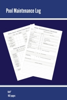 Pool Maintenance Log : Swimming Pool Owners Check List, Cleaning Information, Test Water Tracking, Book, Personal or Business/ Client, Pools Logbook, Diary 1649442335 Book Cover