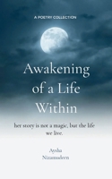 Awakening of a life within Her story is not a magic, but a life we live in 936330406X Book Cover