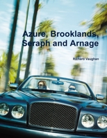 Azure, Brooklands, Seraph and Arnage 136587513X Book Cover