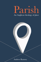 Parish: An Anglican Theology of Place 0334054842 Book Cover