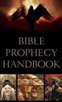 Bible Prophecy Handbook 1602608741 Book Cover