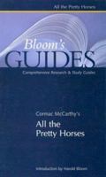 Cormac McCarthy's All the Pretty Horses (Bloom's Guides) 0791075680 Book Cover