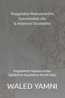 Peygamber Muhammed'in Çevresindeki Alti Is Adaminin Stratejileri: Peygamberin Hayatina ve Bazi Sahabelerin Yasamlarina Yeni Bir Bakis (German Edition) B0G584XT9B Book Cover