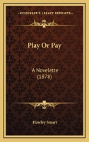 Play Or Pay: A Novelette 1240903227 Book Cover