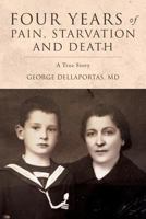 Four Years of Pain, Starvation and Death: A True Story 197825623X Book Cover